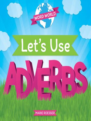 cover image of Let's Use Adverbs